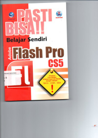 Pasti Bisa Belajar Sendiri Adobe Flash Pro CS5