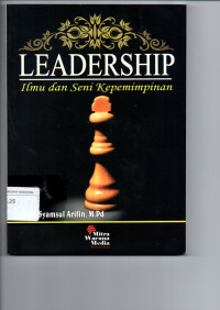 Leadership ; Ilmu Dan Seni Kepemimpinan