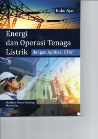 Energi dan Operasi Tenaga Listrik Dengan Aplikasi ETAP