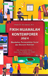 Fikih Muamalah Kontemporer Jilid 4 : Membahas Permasalahan Sosial dan Ekonomi Kontemporer