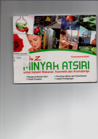 A to Z Minyak Atsiri untuk Industri Makanan, Kosmetik, dan Aromaterapi