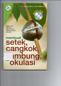 Membuat setek, cangkok, sambung okulasi