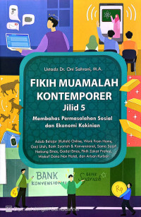 Fikih Muamalah Kontemporer Jilid 5 : Membahas Permasalahan Sosial dan Ekonomi Kontemporer